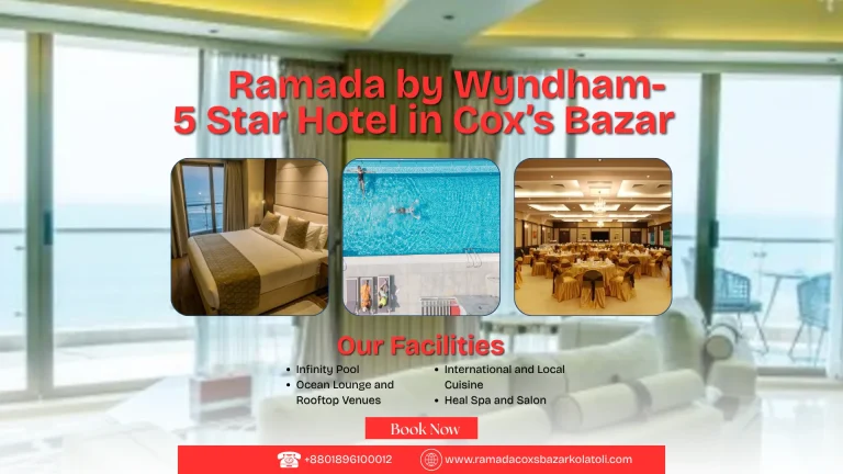 Ramada by Wyndham Cox's Bazar – 5 Star Hotel in Cox's Bazar